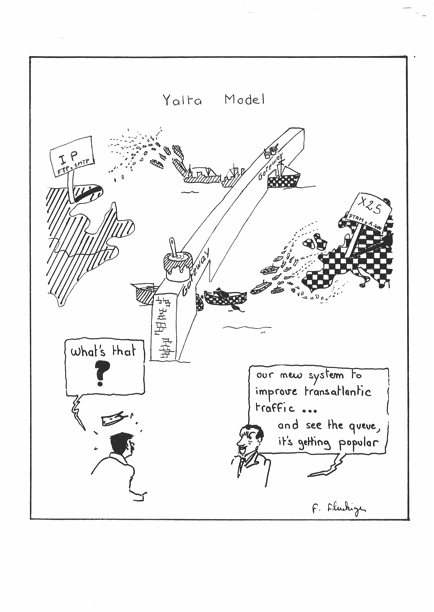 Cartoon 2: European politicians had decided that Europe would speak OSI technology when the USA was speaking TCP/IP. How to communicate? “Simple, via Translating Gateways” they said. Shown first at the EARN/RARE Joint Networking Conference : Killarney, Ireland, 15-17 May 1990